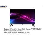 Polystar 32" Inches Android HD Frameless Smart TV With Netflix
